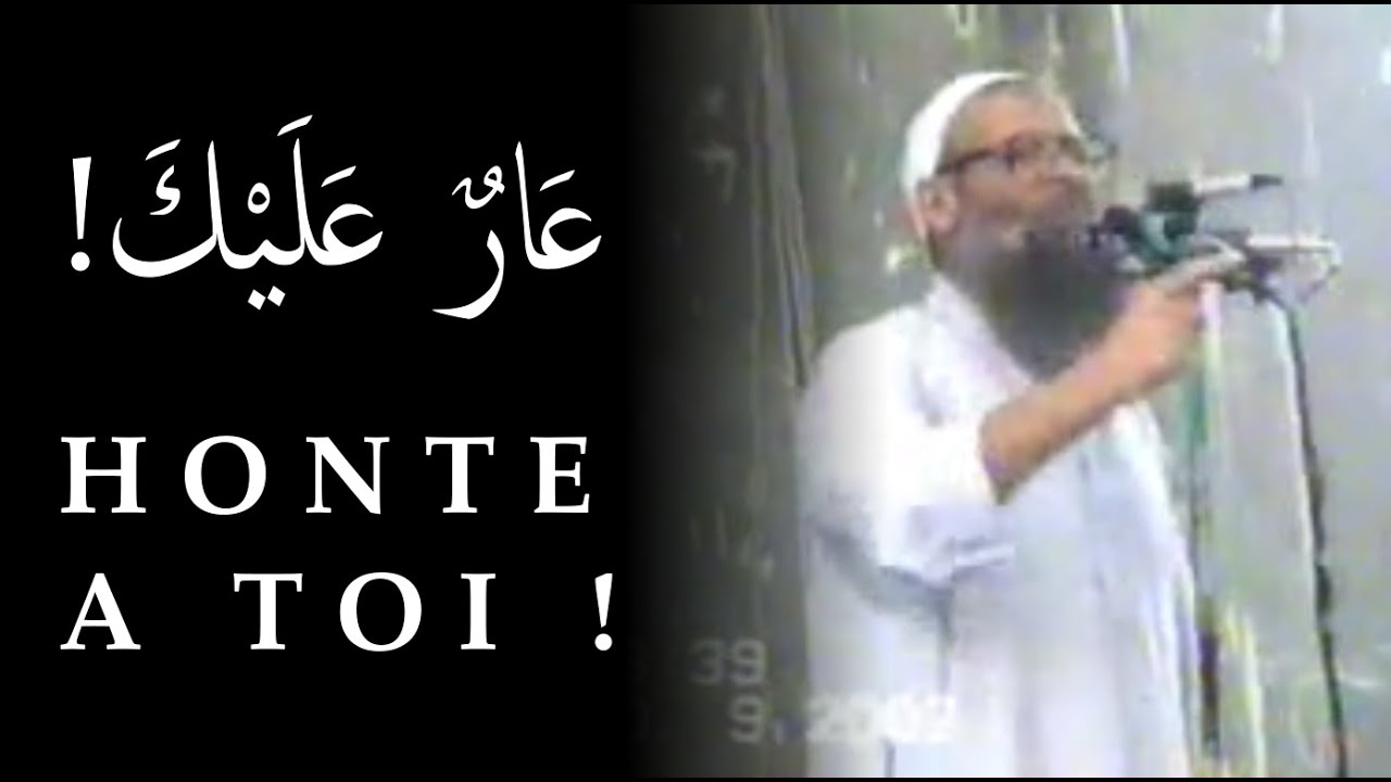 HONTE À TOI ! - Chaykh Raslan