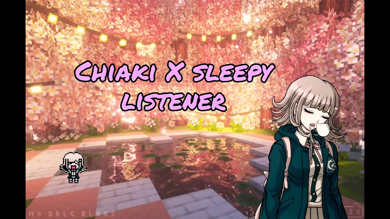 Chiaki x sleepy listener | danganronpa asmr