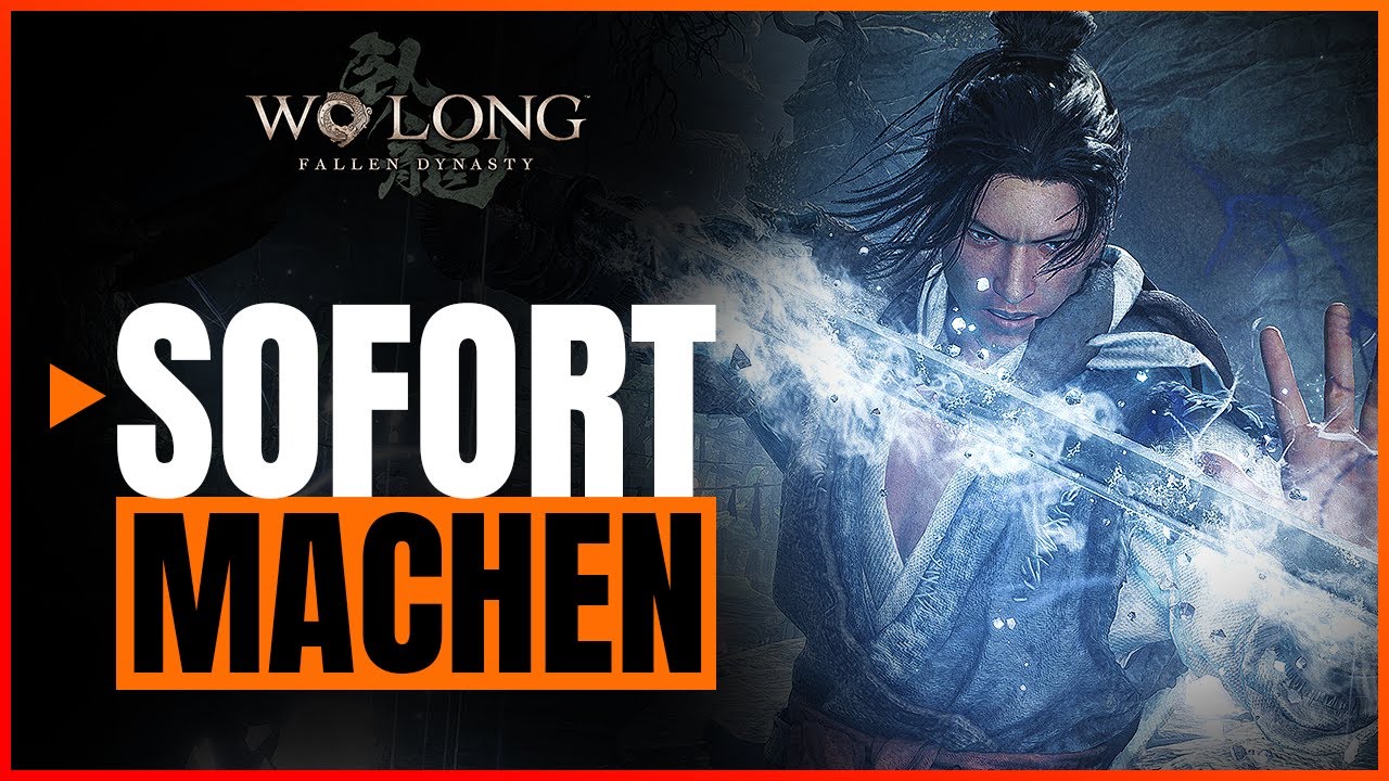 Diese 10 Sachen solltest du schon fr&uuml;h machen, umso leichter wird Wo Long! Wo Long Deutsch