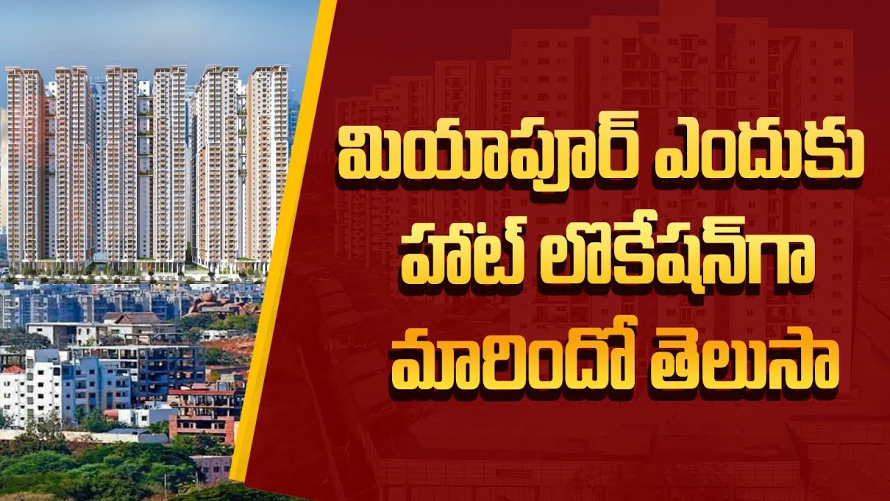 Why Miyapur is the New Hotspot in Hyderabad Real Estate | Miyapur to Bachupally High Rise Apartments