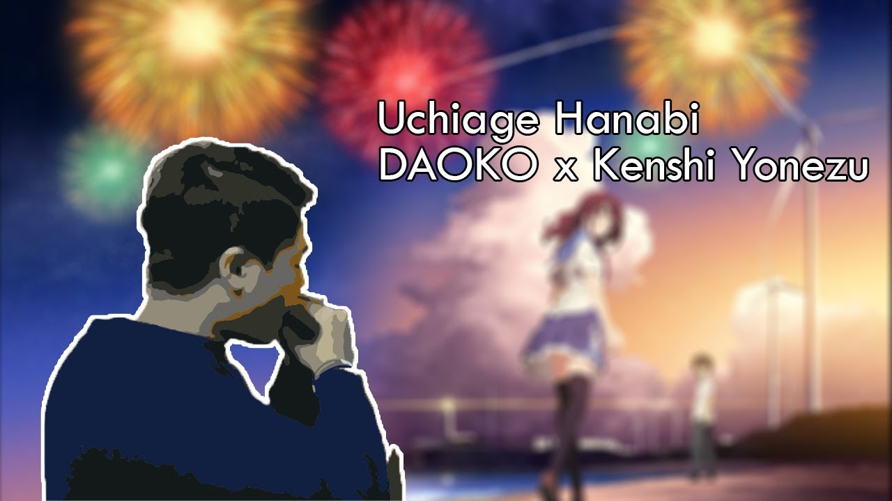 [Harmonica Cover + TABS] Uchiage Hanabi - DAOKO x Kenshi Yonezu『打上花火』