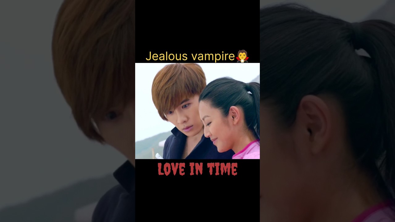 jealous at peaks🔥 #loveintime #dansontang #michellewai #hongkong #shorts #kdrama  #vampirelovestory