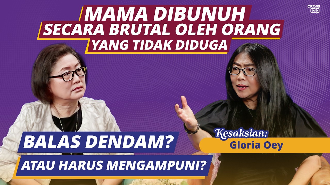MAMA DIBUNUH SECARA SADIS, APA BALAS DENDAM SOLUSINYA? - Kesaksian Gloria Oey