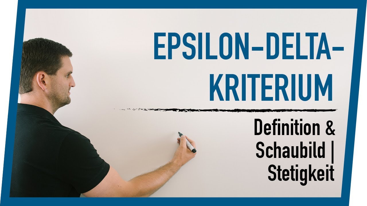 Epsilon-Delta-Kriterium Definition & Schaubild | Stetigkeit | Mathe by Daniel Jung