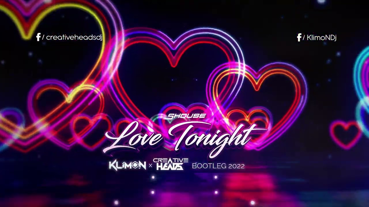 Shouse - Love Tonight  (Klimon x Creative Heads Bootleg 2022)