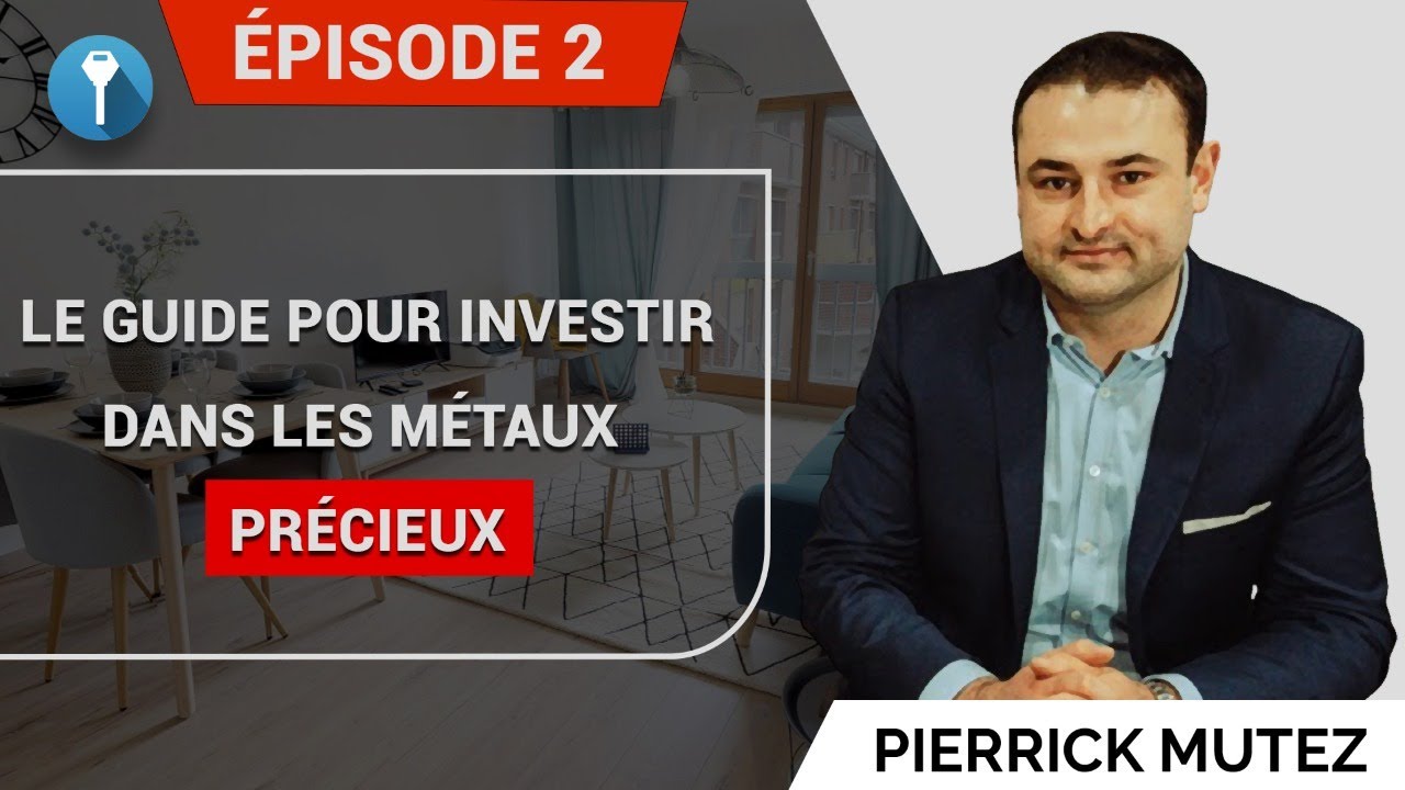 Comment investir dans les métaux précieux  ? | Episode 2