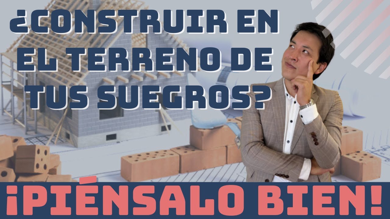 ¿Porqué NO DEBO CONSTRUIR en terreno ajeno? ¿Cómo RECUPERAR lo invertido?