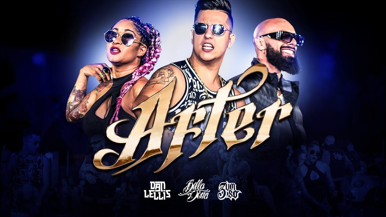 After - Dan Lellis ft. BellaDona & 3 Um Só (Official Music Video) - @MafiaRecordss