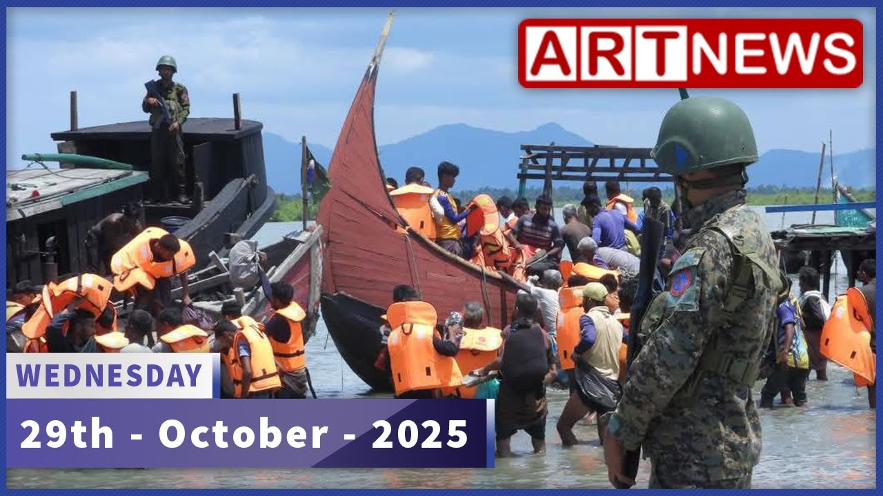 #Rohingya #News -ART News Today - 29/10/2025 -Wednesday