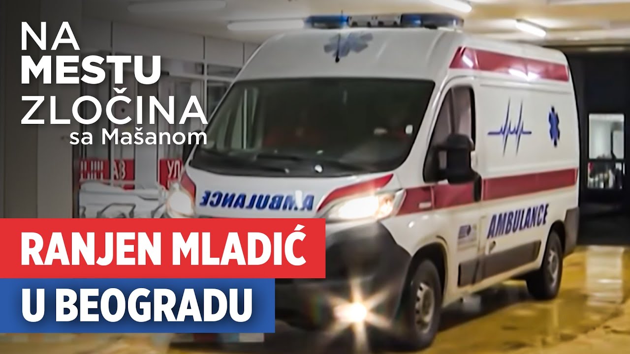 Ranjen mladić u Beogradu | Na mestu zločina sa Ma&scaron;anom