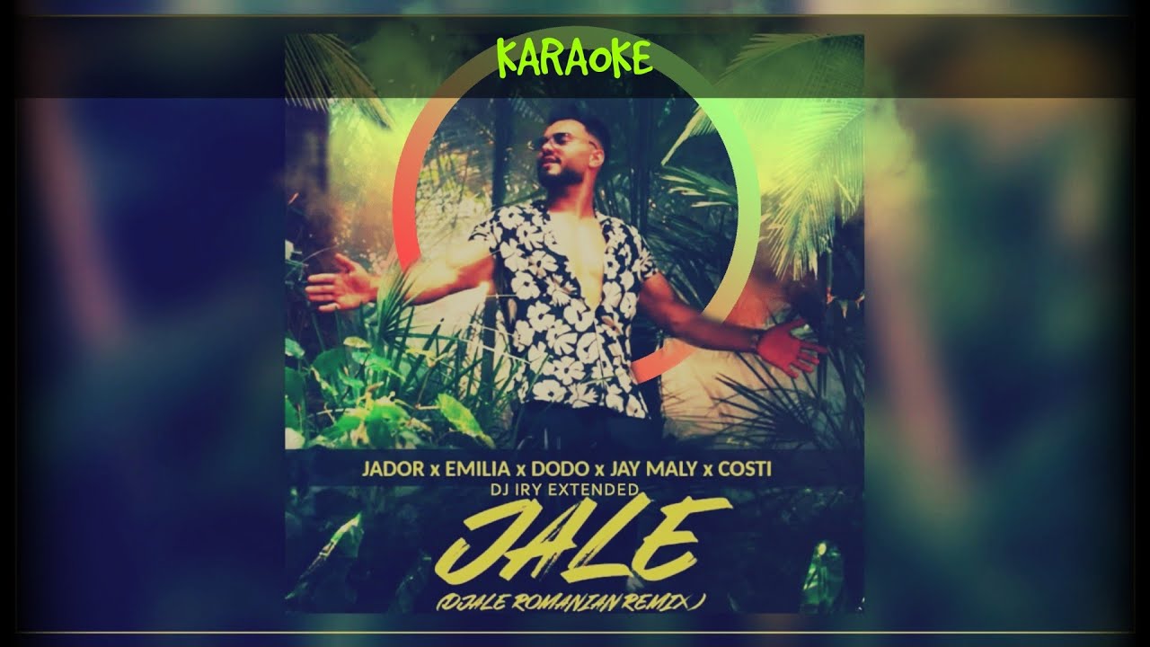 KARAOKE | Jale - Jador🎤Emilia🎤 Dodo🎤Jay Maly🎤Costi (versurile adevărate)