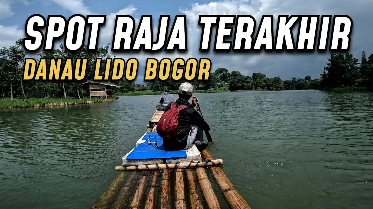 SPOT RAJA TERAKHIR DANAU LIDO BOGOR‼️ ALTERNATIF SPOT KETIKA DILANDA HUJAN