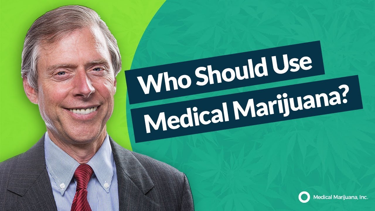 Who Should Use Medical Marijuana?