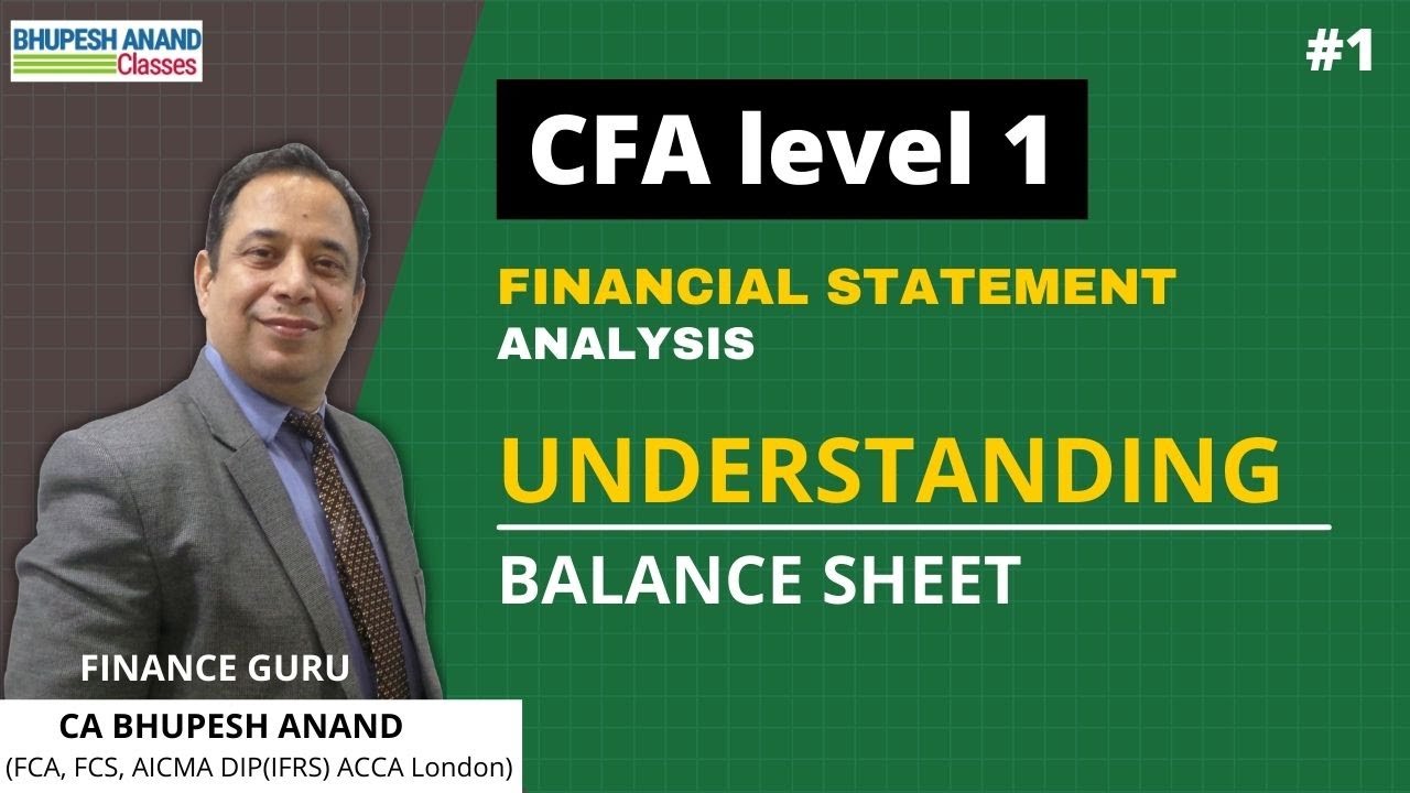 CFA level - 1 | Understanding Balance Sheet | FSA | Lec - 1 |CA Bhupesh Anand