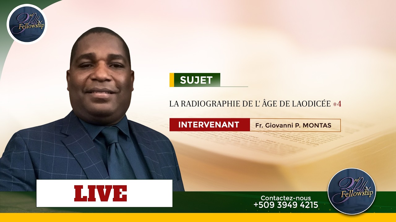 La Radiographie de l' Âge de Laodicée #4. Par Fr. Giovanni P. MONTAS