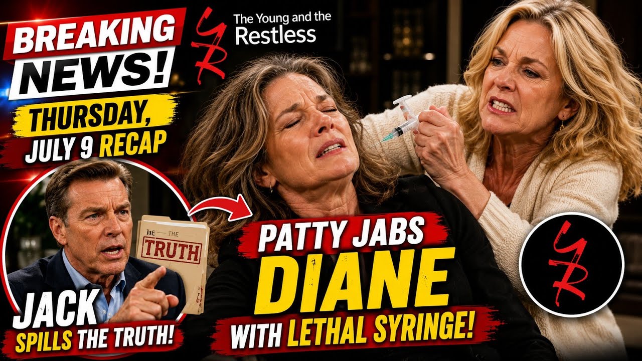 Y&R Thursday, July 9 Recap, Patty Jabs Diane with Lethal Syringe &ndash; Jack Spills The Truth