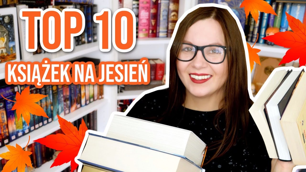 TOP 10 KSIĄŻEK NA JESIEŃ 🍁