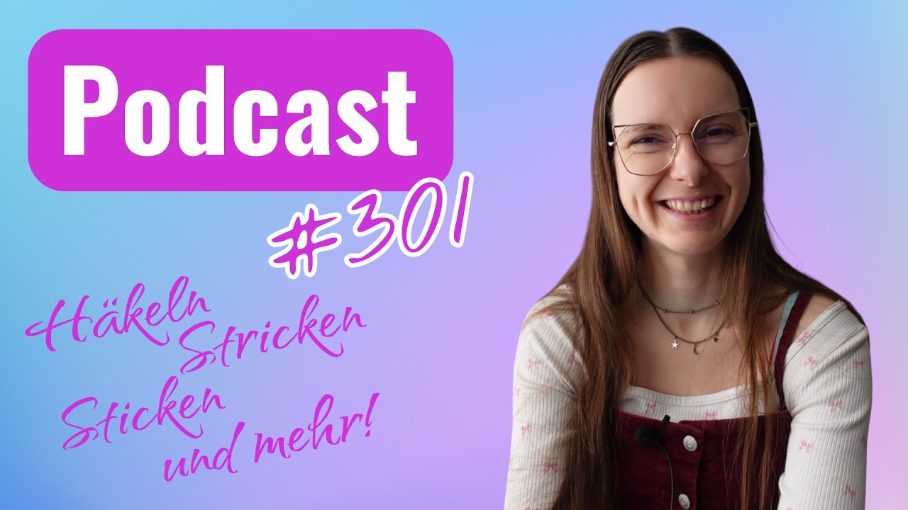 #301 Podcast - Gewinnspielauflösung & Meine aktuellen Projekte - #häkeln #Podcast