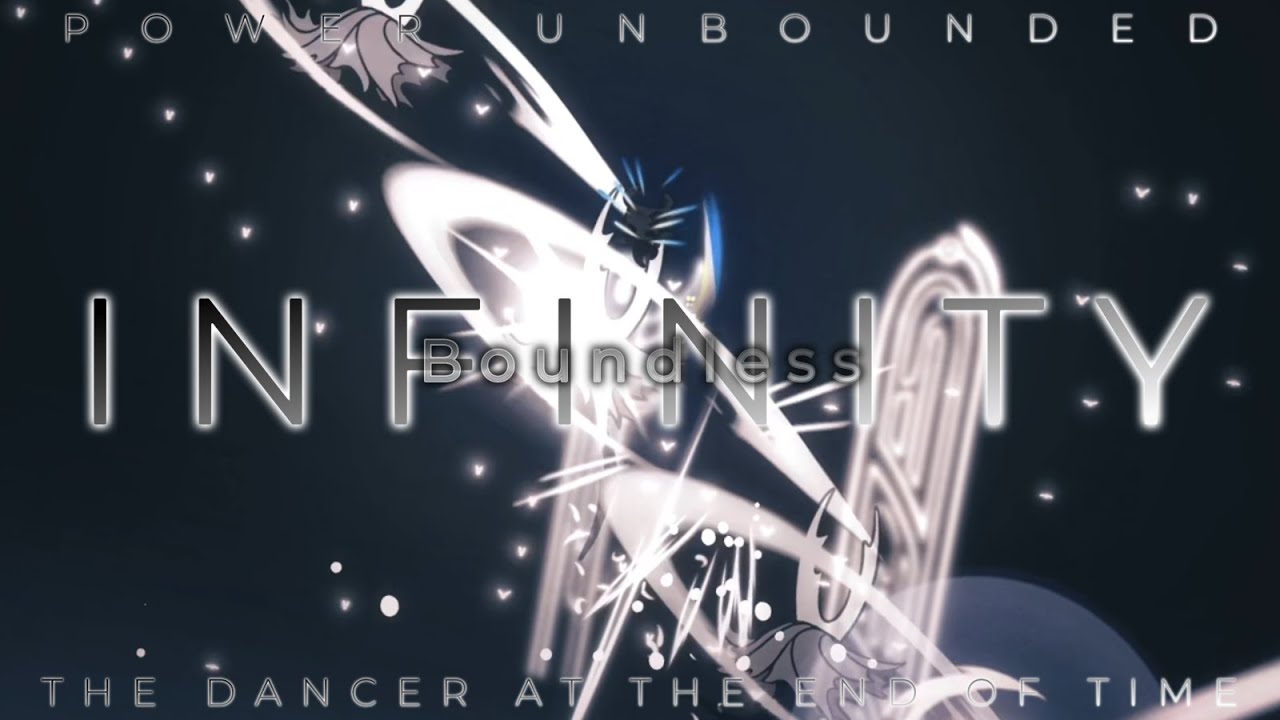 【Hollow Knight】Radiant Boundless Infinity