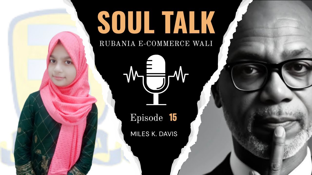 🎧 Host: @Rubania E-commerceWali🎙 Guest: Miles K. Davis 🌍🌟 Podcast Name: Soul Talk with Rubania