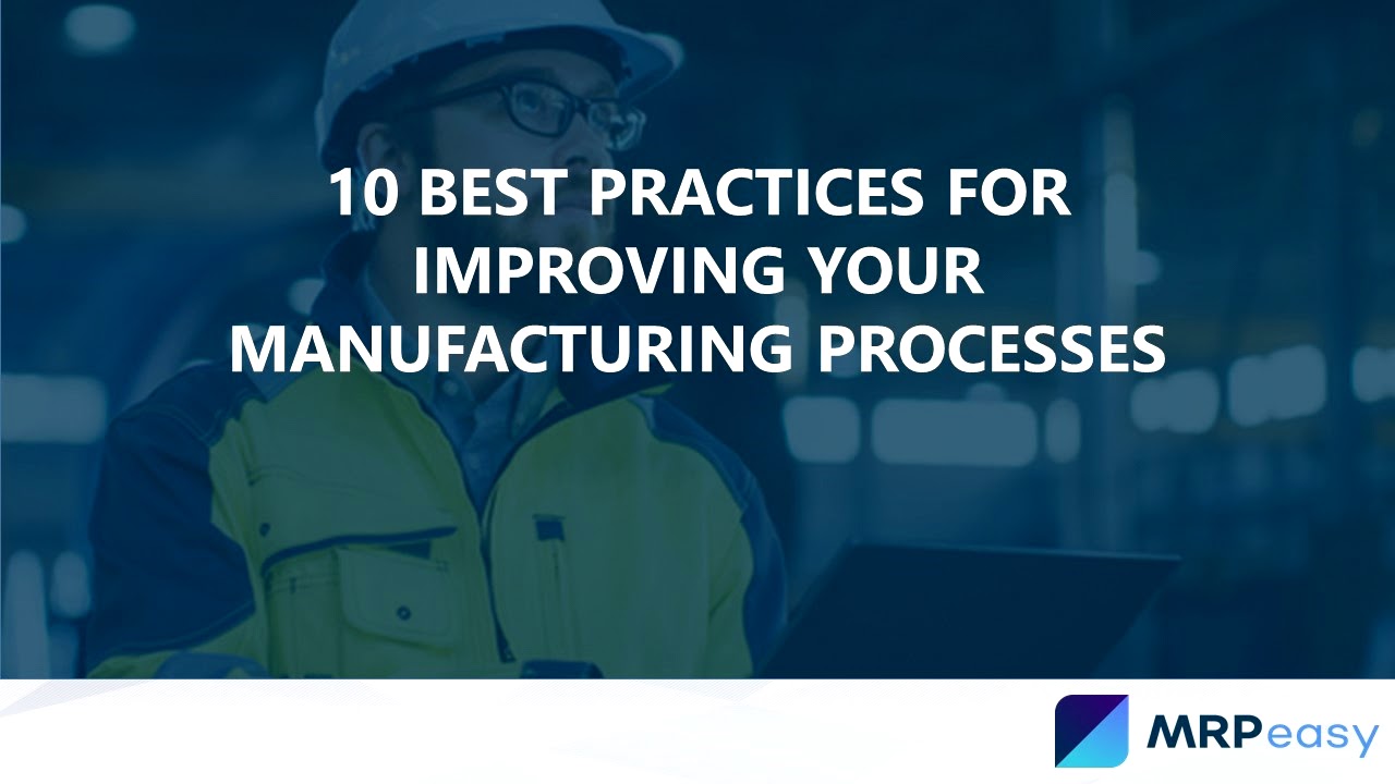 10 Best Practices for Improving Your Manufacturing Processes - Podcast
