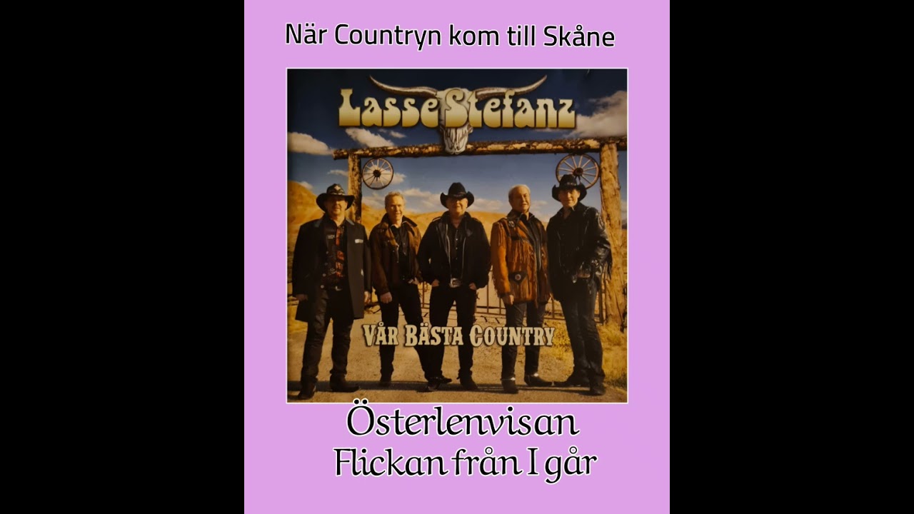 Lasse Stefanz.  När Countryn kom till Skåne,  Österlenvisan,  Flickan från I går.