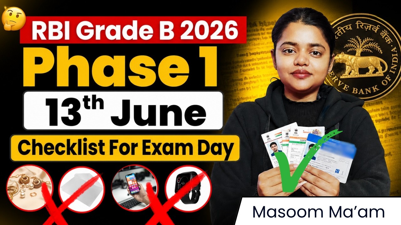 RBI Grade B 2026 Phase 1(13 June)|Exam Day Checklist, Documents & Last Minute Tips |Expected Cut Off