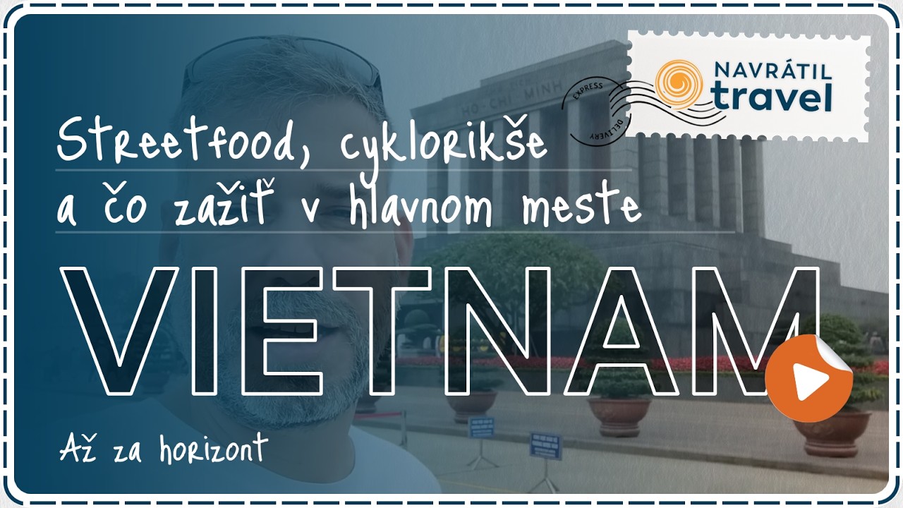 Hanoj - hlavné mesto Vietnamu alebo čo tu môžete zažiť