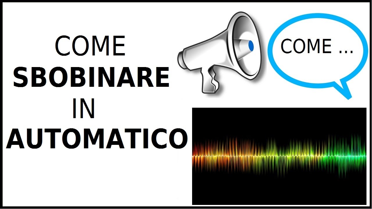 come sbobinare lezioni file audio automaticamente, trascrivere audio in maniera automatica