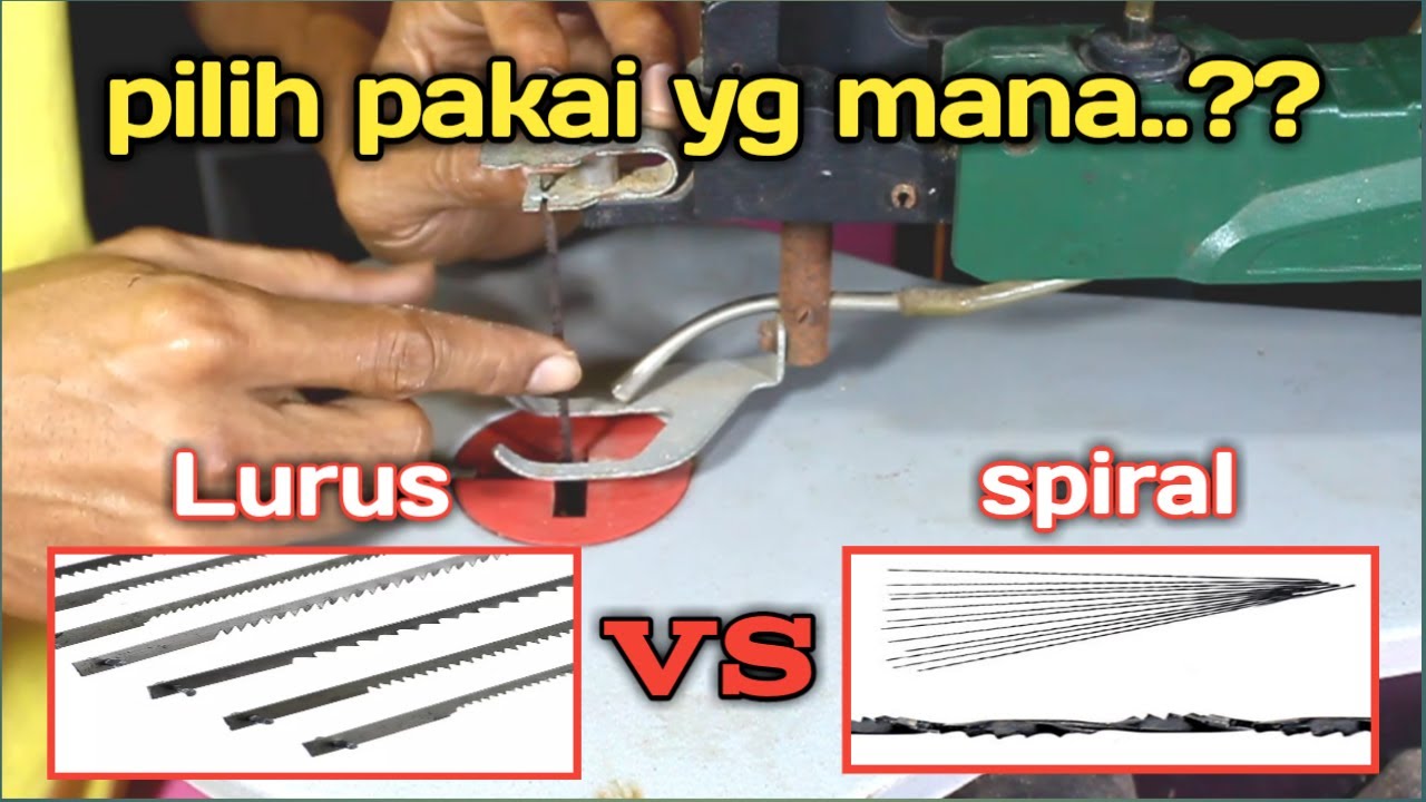 perbedaan mata gergaji scroll saw spiral dan lurus.