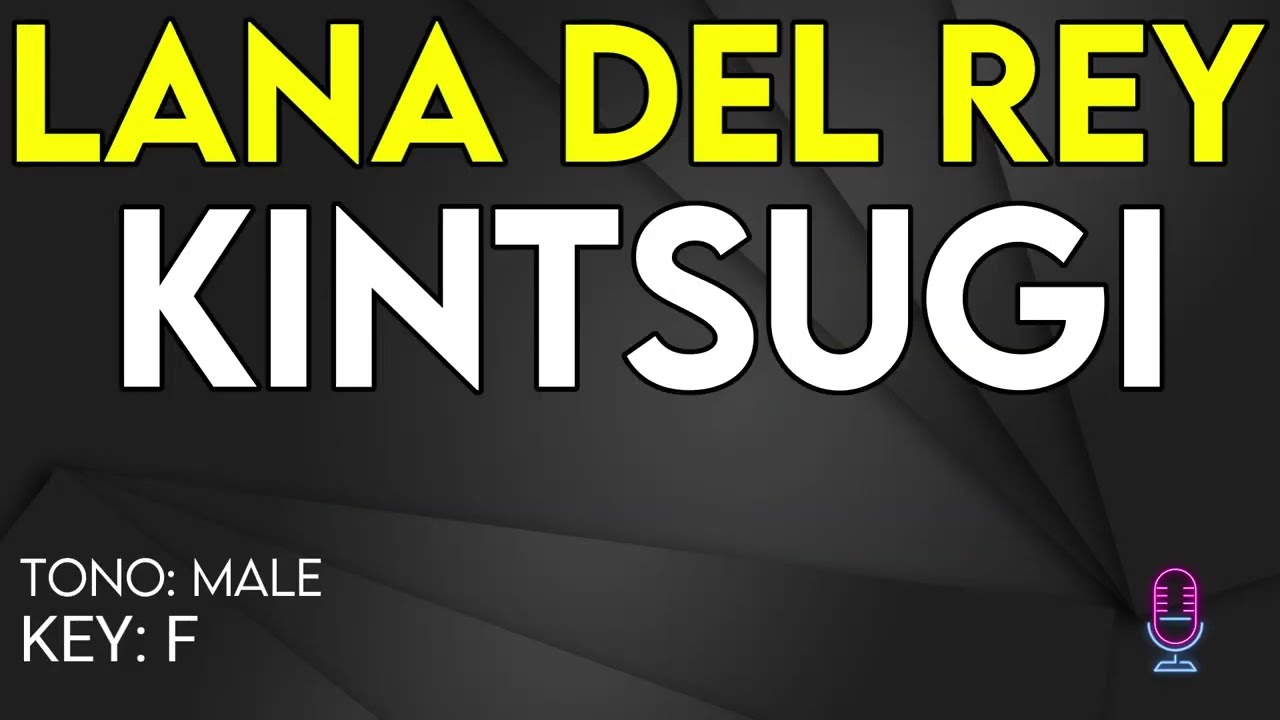 Lana Del Rey - Kintsugi - Karaoke Instrumental - Male