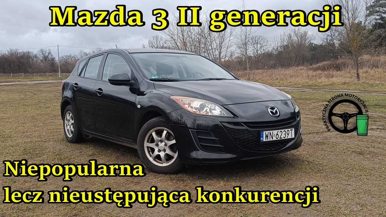Mazda 3 II gen - Niedoceniona choć nieustępująca konkurencji.