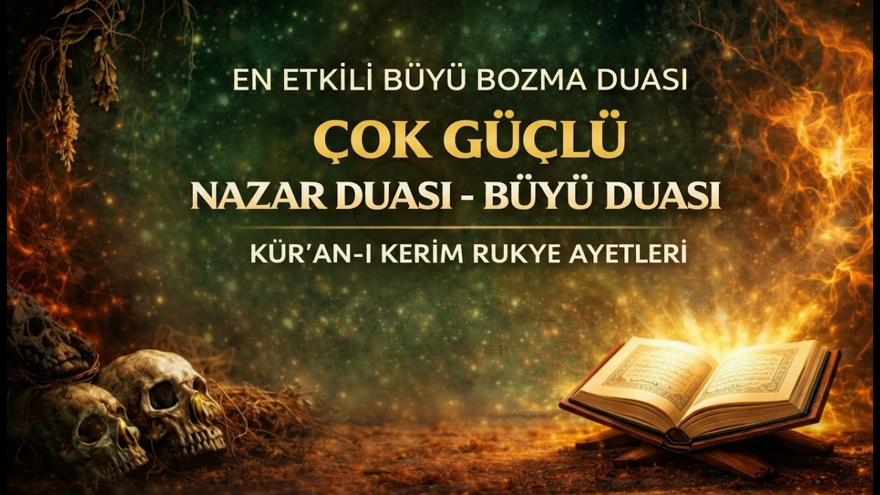 En etkili büyü bozma duası : Çok Güçlü Nazar Duası - Büyü Duası - Kur'an-ı Kerim Rukye Ayetleri