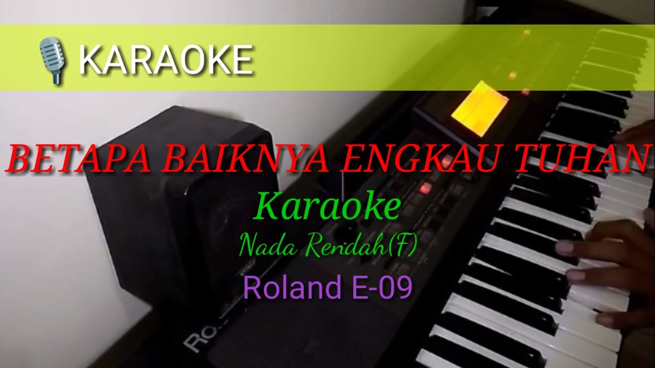 KARAOKE NADA RENDAH | BETAPA BAIKNYA ENGKAU TUHAN || LAGU ROHANI KRISTEN,LIRIK,E-09