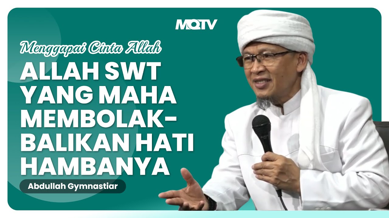 ALLAH SWT YANG MAHA MEMBOLAK BALIK HATI HAMBANYA | KAJIAN AAGYM