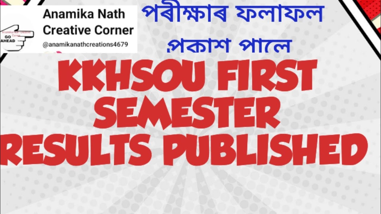 KKHSOU RESULT PUBLISHED. Kkhsou First SEM Result Published today.
