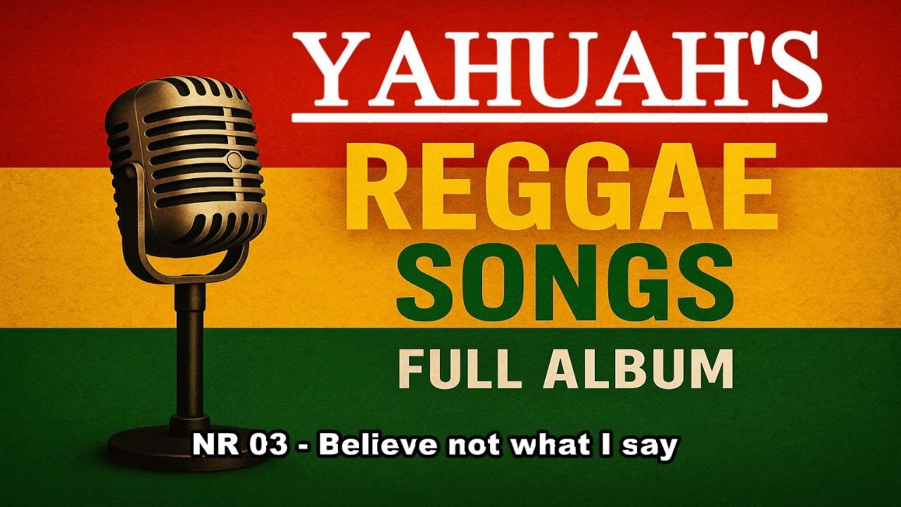 YAHUAH'S REGGAE SONGS , FULL ALBUM