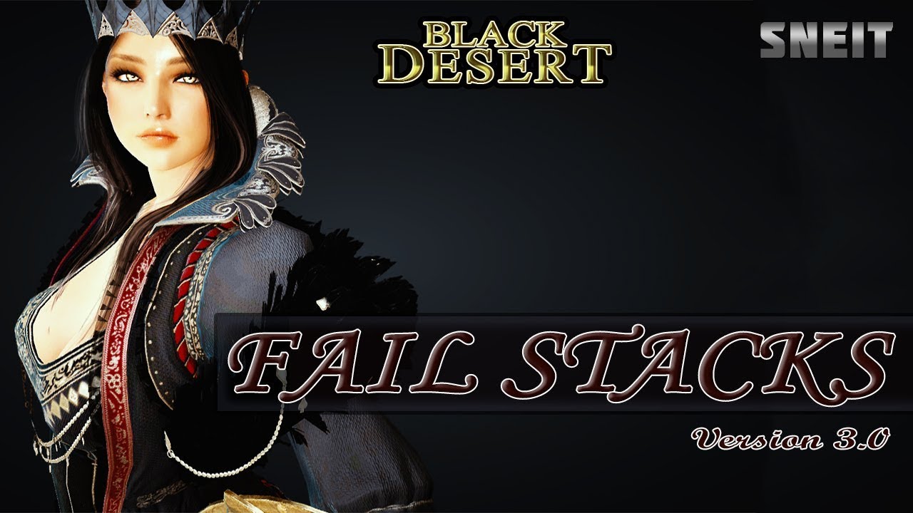 [Black Desert] Fail Stacks - COMO HACER FALLOS (Version 3.0) paso a paso  (español) (sneit)