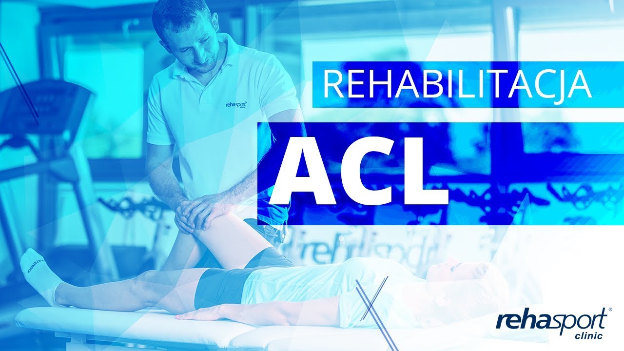 Rehabilitacja po rekonstrukcji więzadła krzyżowego przedniego ACL