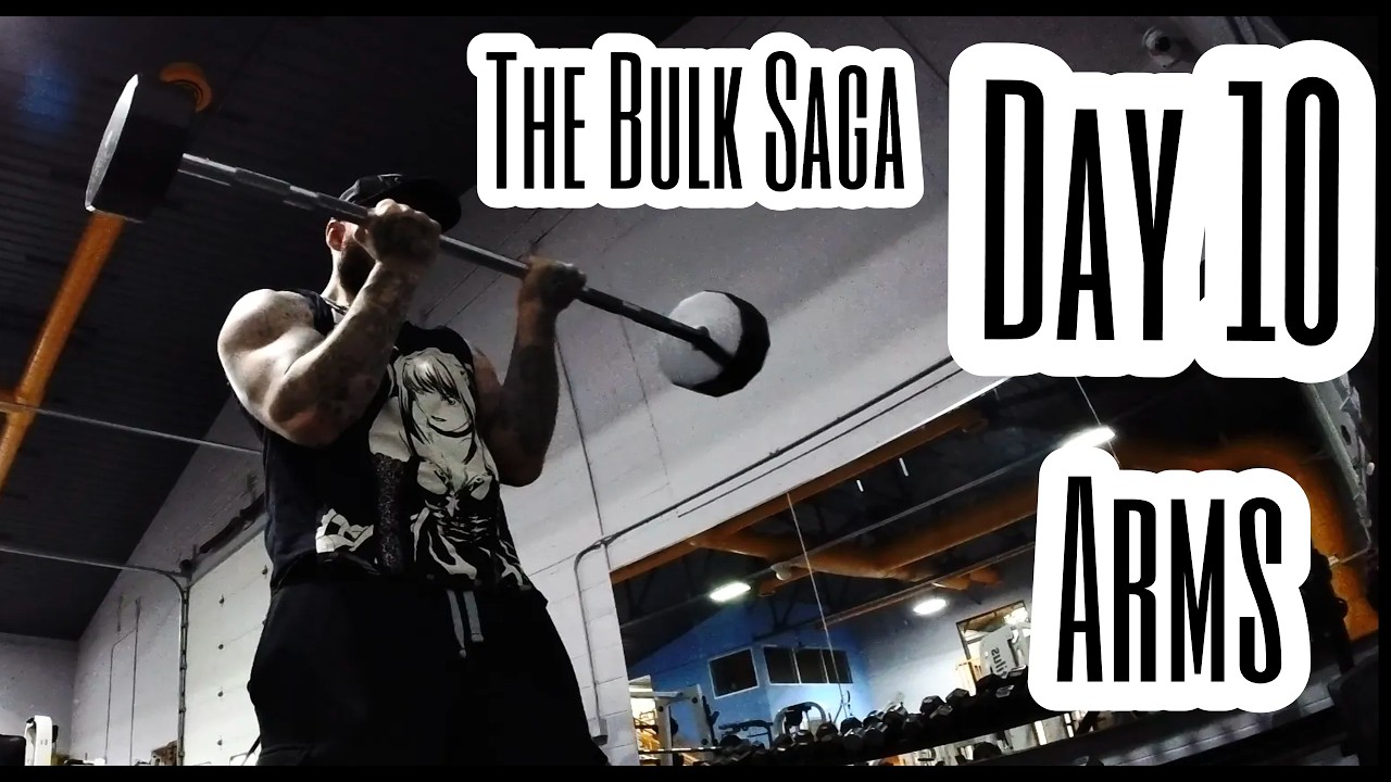 The Bulk Saga - Day 10 (Arms)