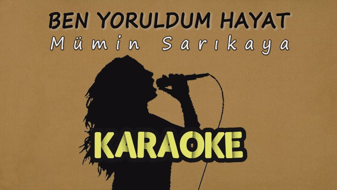 Mümin Sarıkaya - Ben Yoruldum Hayat (Karaoke Video)