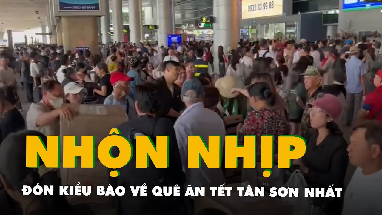 Tân Sơn Nhất rộn rịp đón kiều bào về quê ăn Tết
