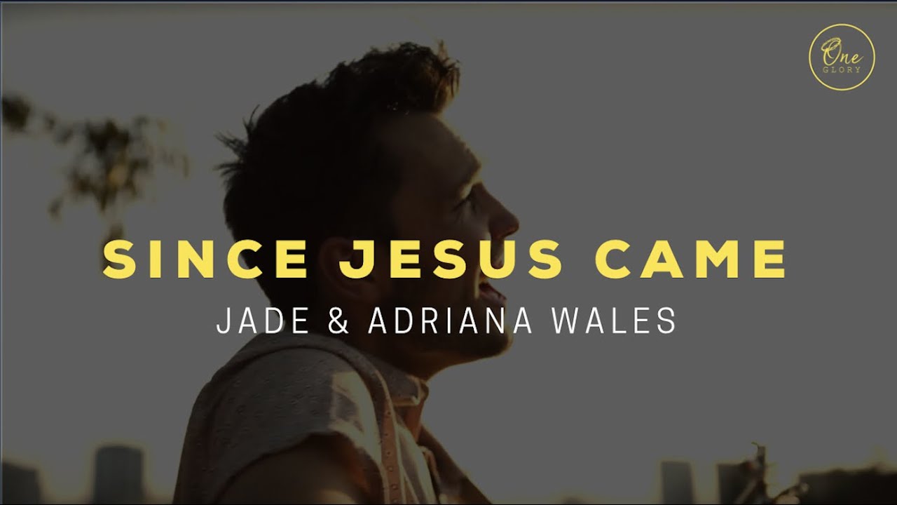 ONE GLORY - Since Jesus Came [Official Video]