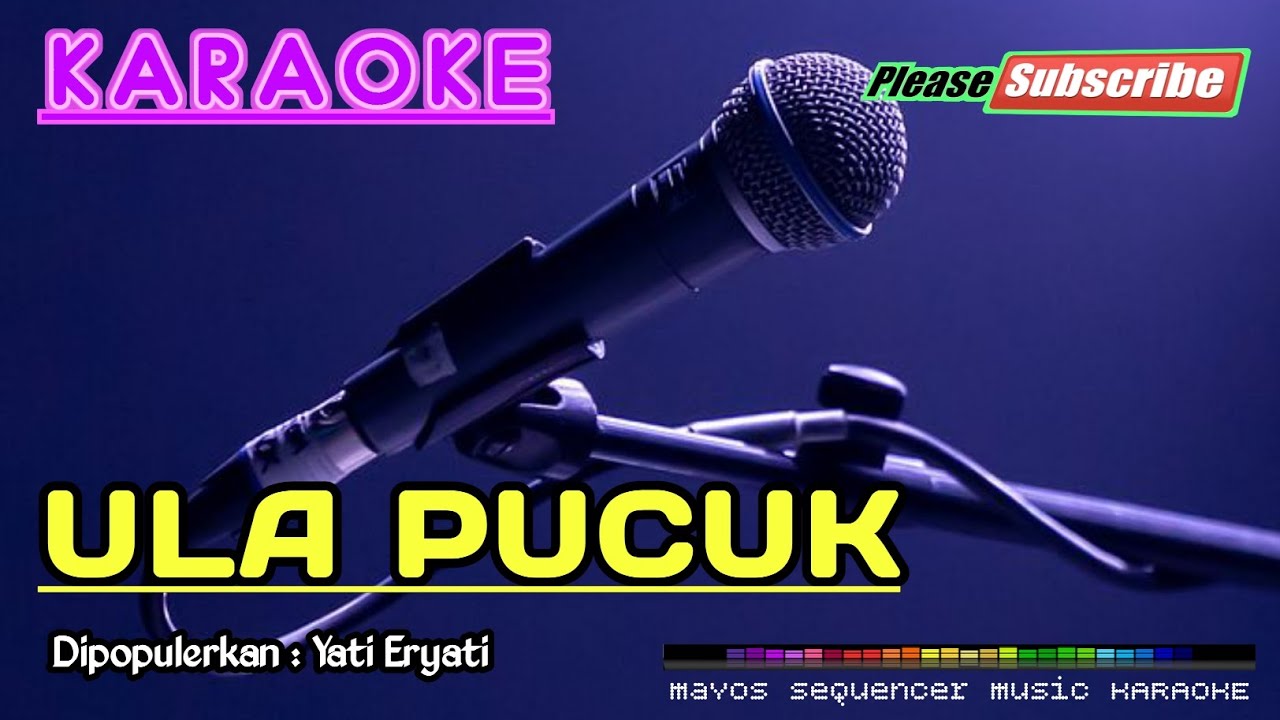 ULA PUCUK -Yati Eryati- KARAOKE