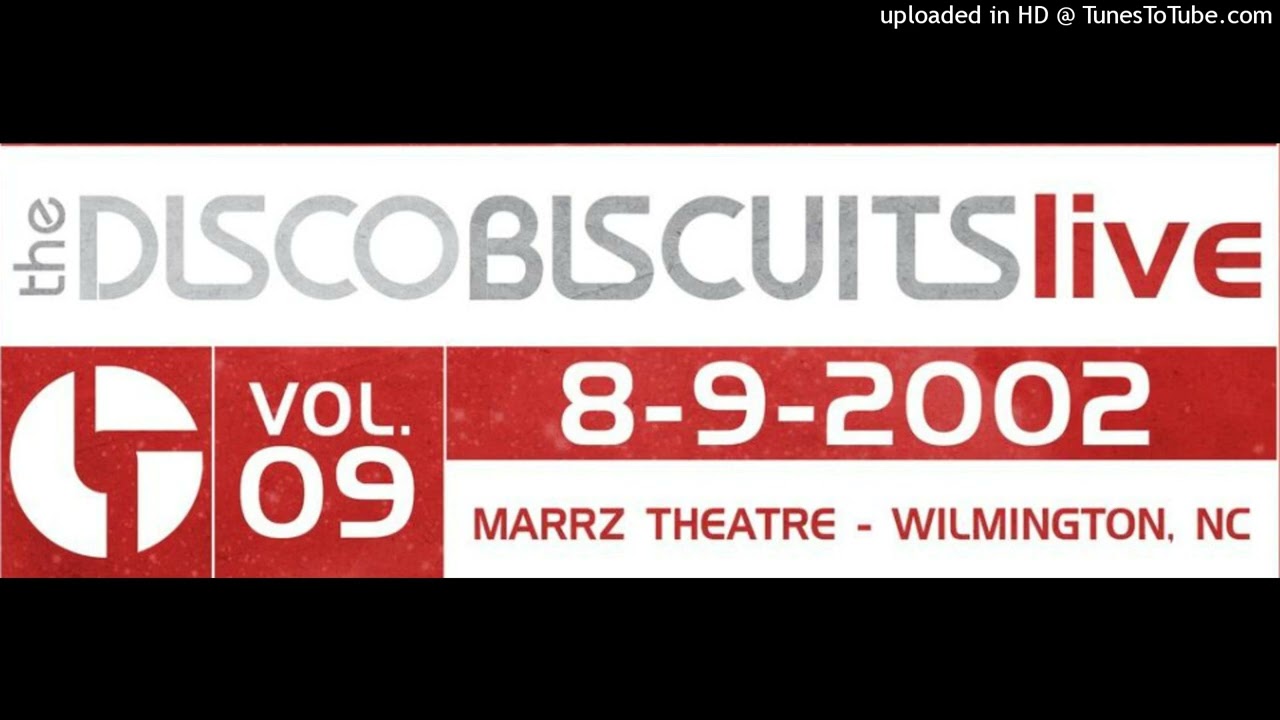 The Disco Biscuits &bull; 08/09/02 &bull; Jamillia