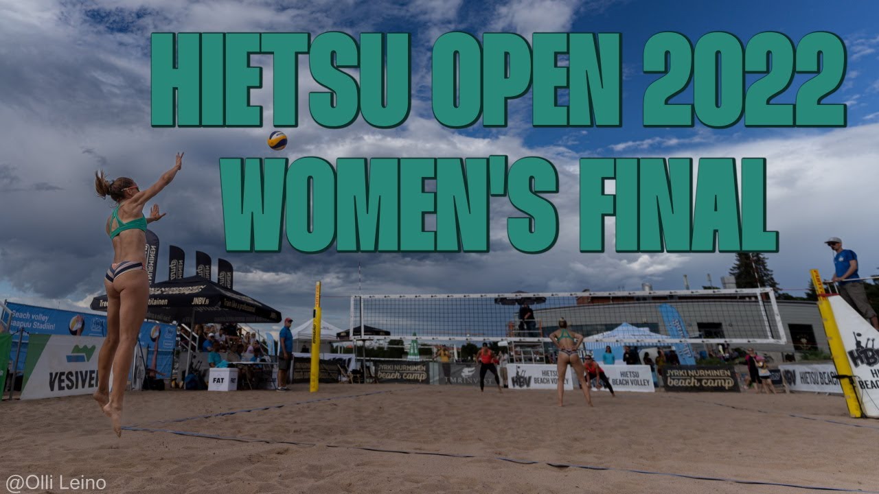 Beach Volley - Hietsu Open 2022 - Women's Final: Metsäkoivu/Metsäkoivu vs. Sorvoja/Hänninen