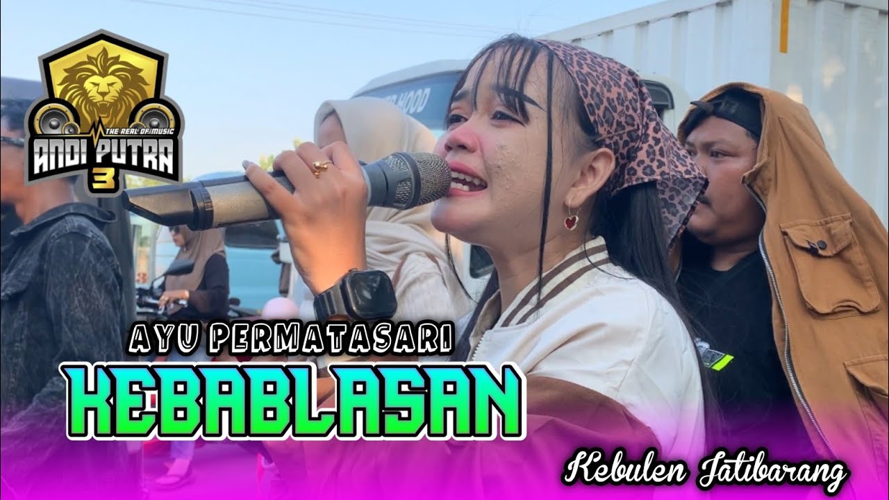 Ayu Permatasari || Kebablasan || Andi Putra 3 || Kebulen Wong kidul 
