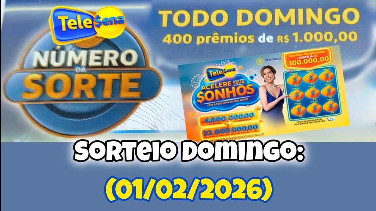 SORTEIO NÚMERO DA SORTE - TELE SENA ANO NOVO 2026 - Domingo (01/02/2026) 