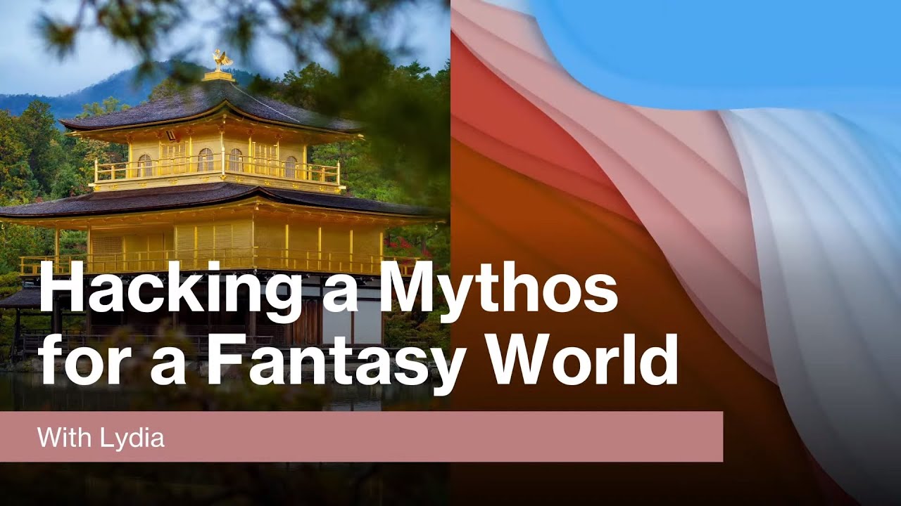 Hacking a Mythos for a Fantasy World