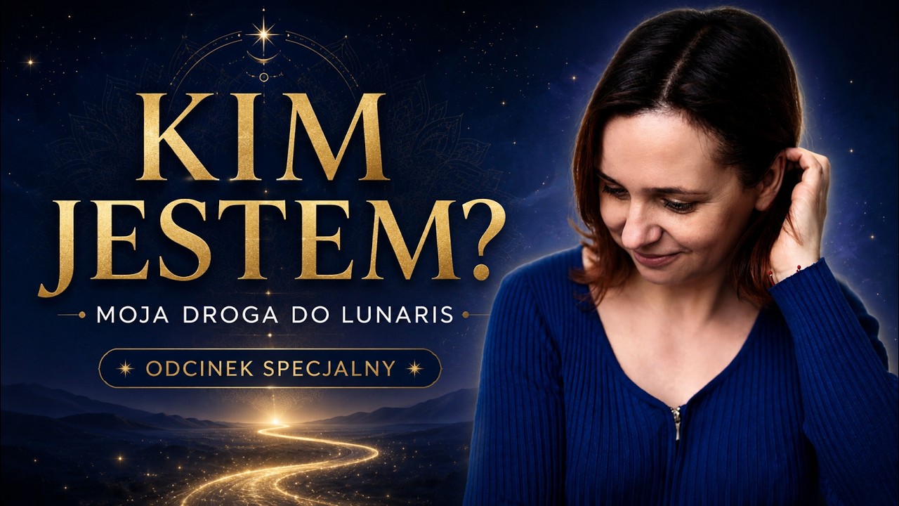 Kim jestem? 🌙 Moja droga do Lunaris &ndash; analiza, duchowość, misja | Odcinek specjalny